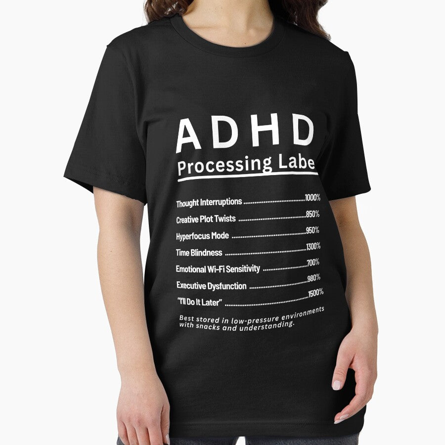 ADHD Processing Label Funny Neurospicy T-Shirt by zetlystore