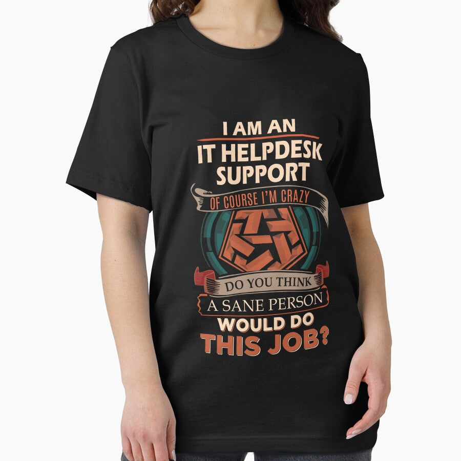 It Helpdesk Support T Shirt - Sane Person Gift Item Tee by alishabvrstella