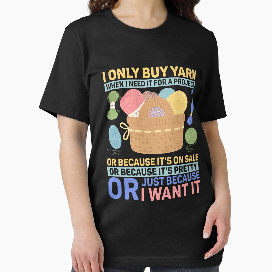 I Only Buy Yarn When I Need It For A Project Knitting Knitter Gift by DexertimaArt