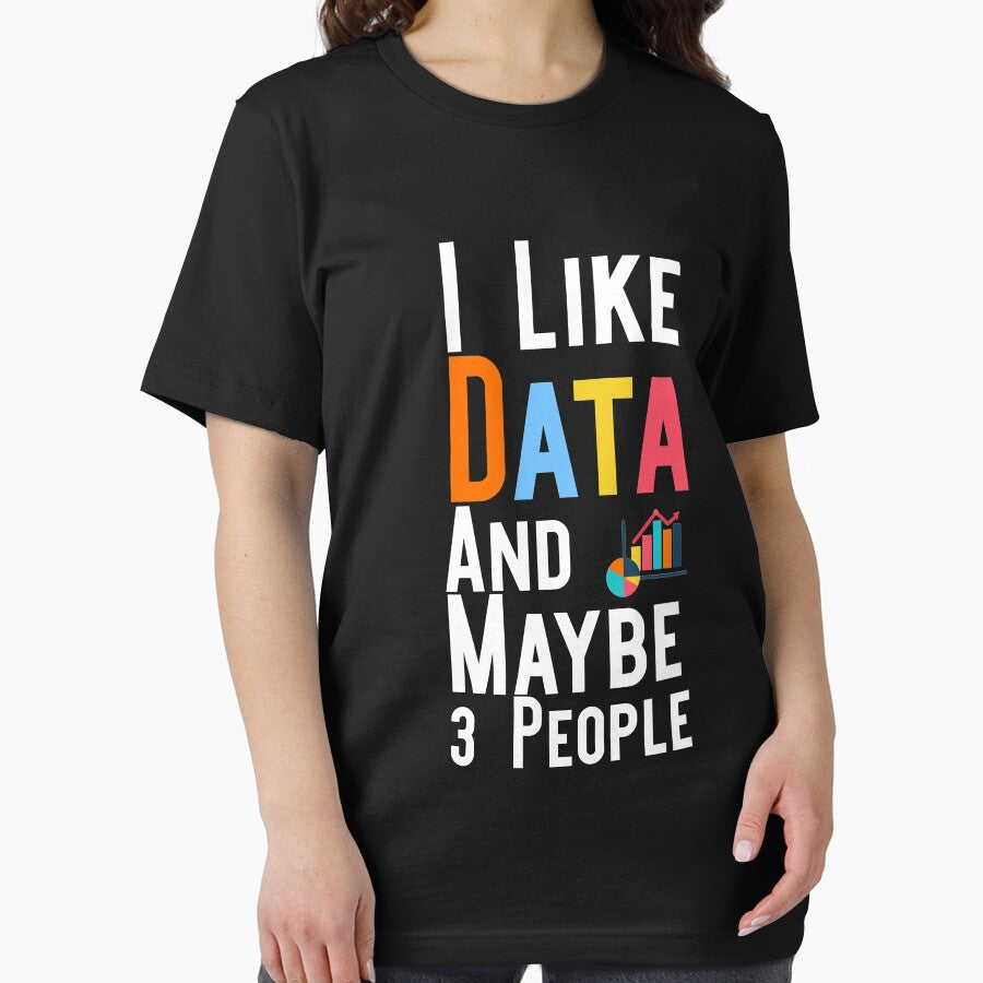 I Like Data And Maybe 3 People : Funny data ninja nerd analyst engineer artificial intelligence programming Gift by Akmloza