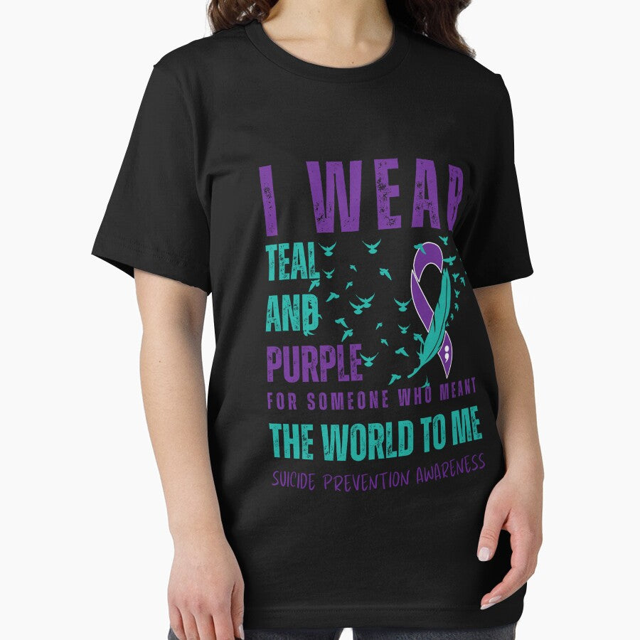 I Wear Teal And Purple For Someone Who Meant The World To Me, Suicide Prevention Awareness by Njoro12