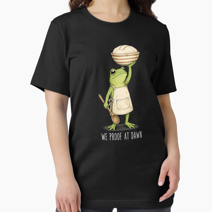 We Proof At Dawn Sourdough, Funny Frog Meme Bread Baking by neyudraw