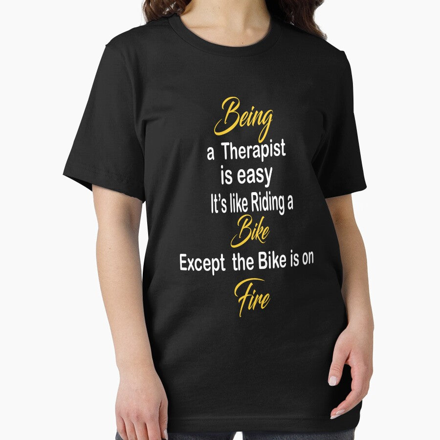 Being a Therapist is easy it's like riding a bike except the bike is on fire by kiondo