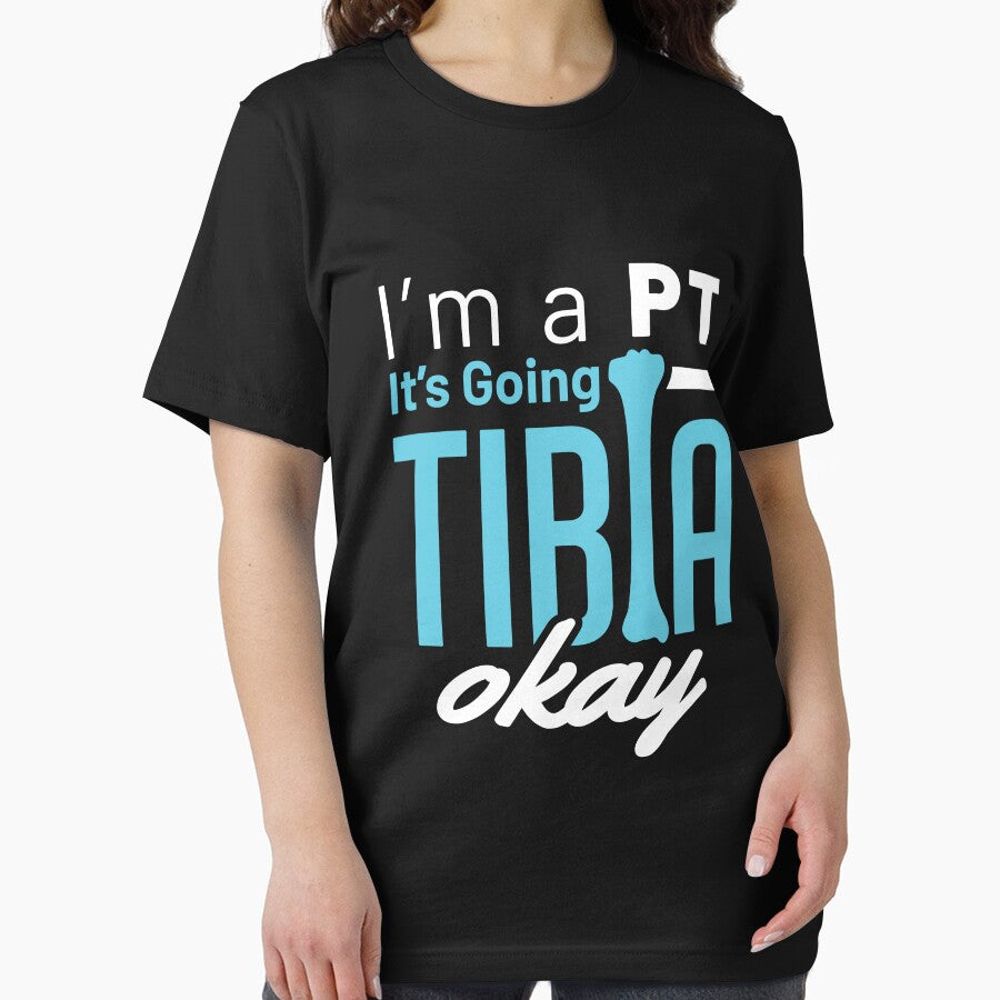 I'm a PT It's Going Tibia Okay by jaygo