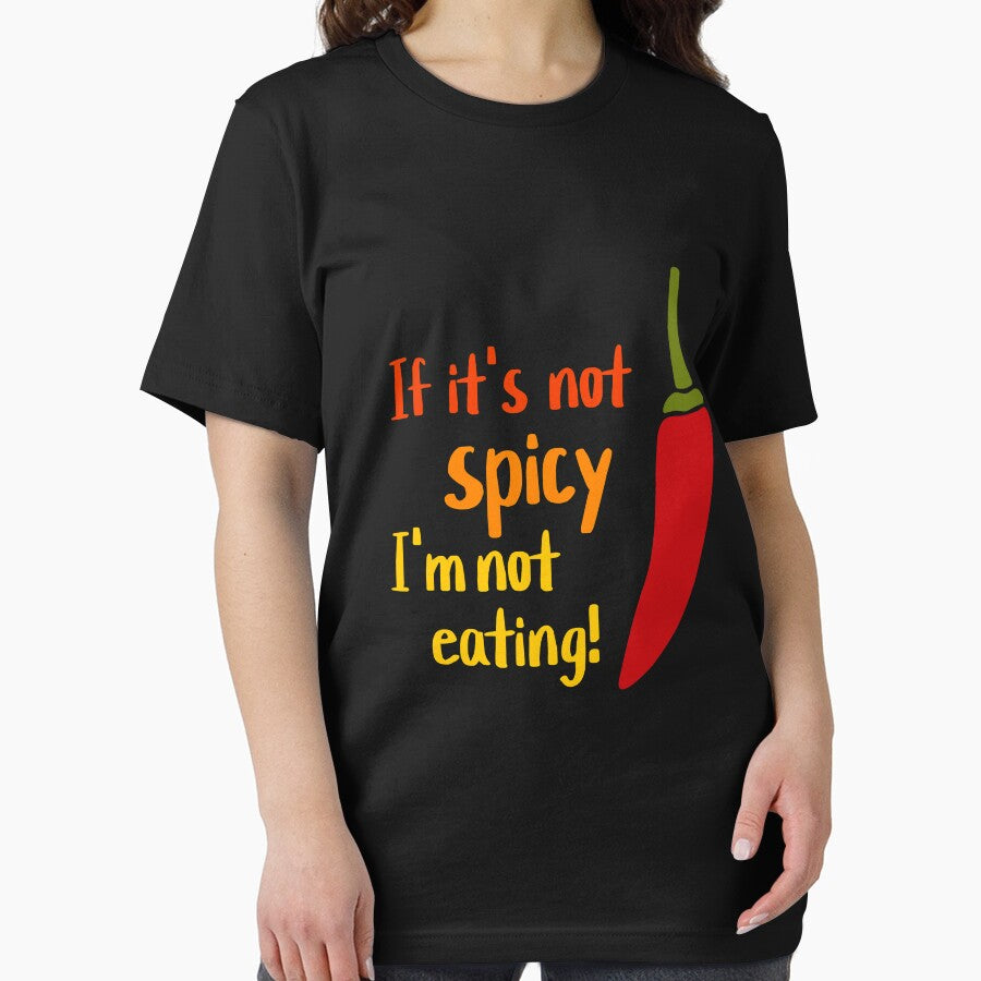 if its not spicy im not eating Funny Hot Food Quote by Art-of-amine
