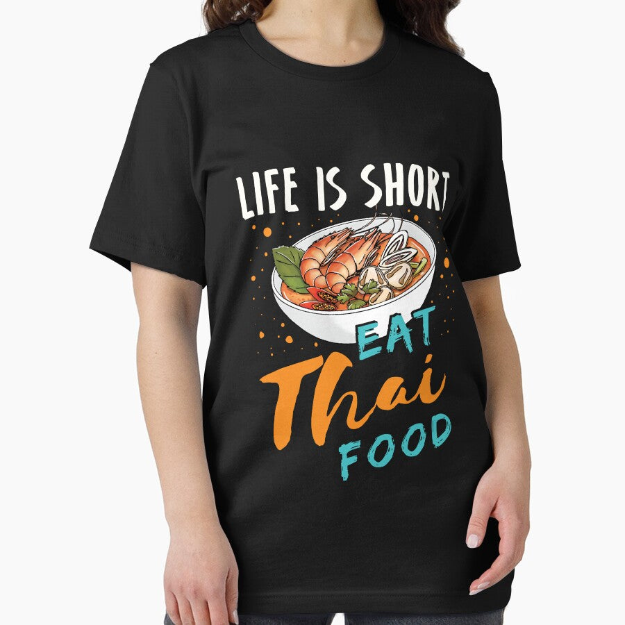 Life Is Short Eat Thai Food by jaygo