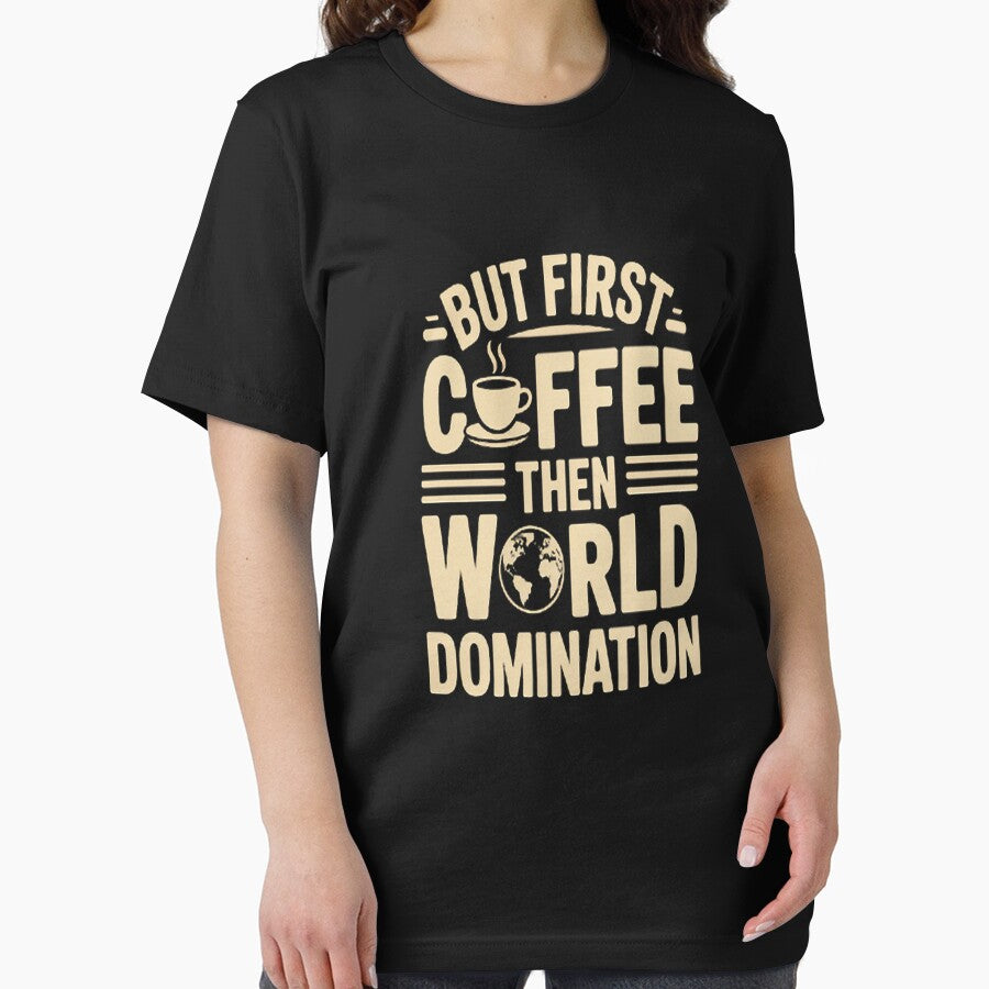But First Coffee Then World Domination by orlodrake
