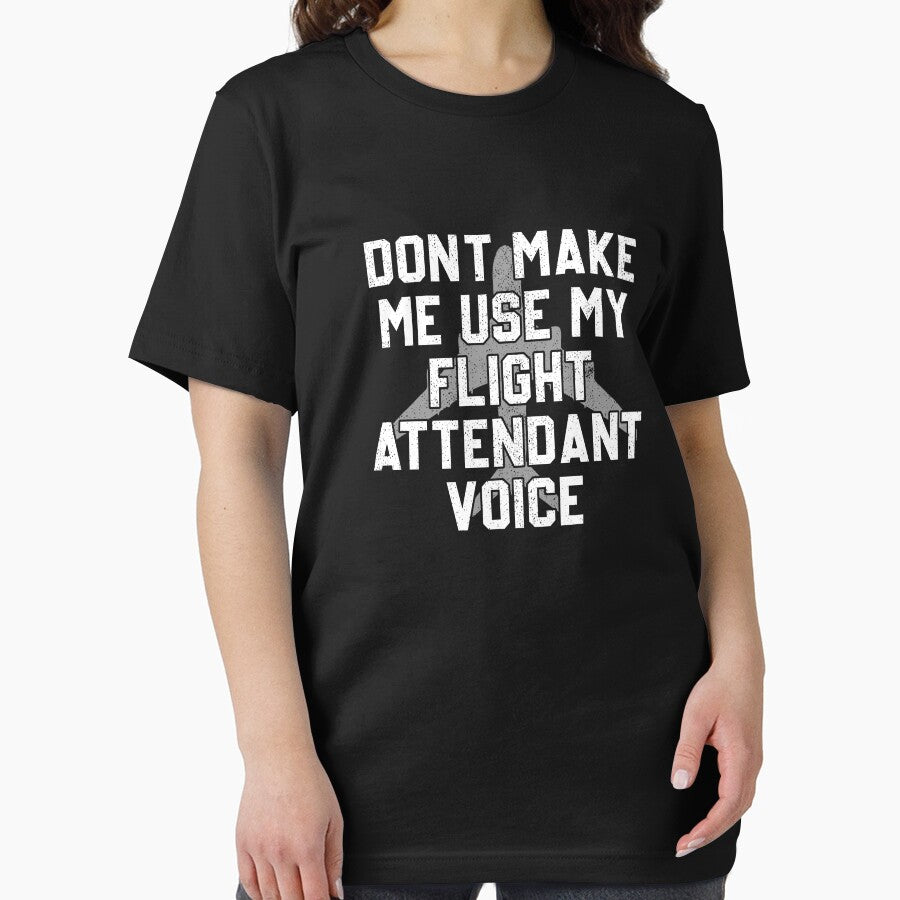 Don't Make Me Use My Flight Attendant Voice - Funny Aviation Gift by manueldila