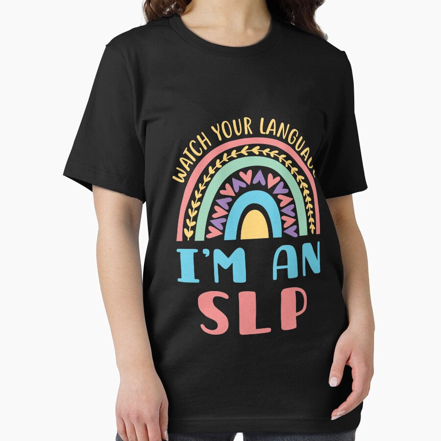 Watch Your Language I'm an SLP Speech Pathologist Rainbow by jaygo