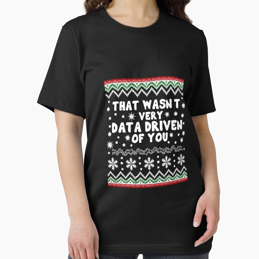 That Wasn't Very Data Driven of You Christmas by khallidaart