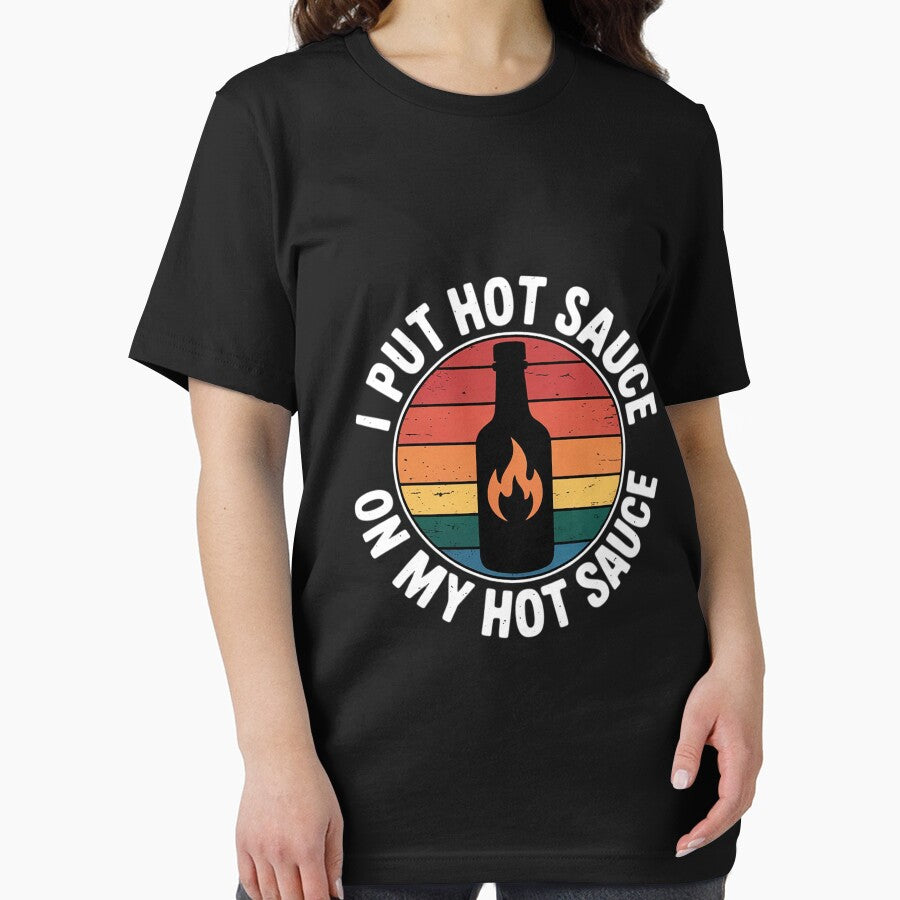 I Put Hot Sauce On My Hot Sauce by GalaFunny