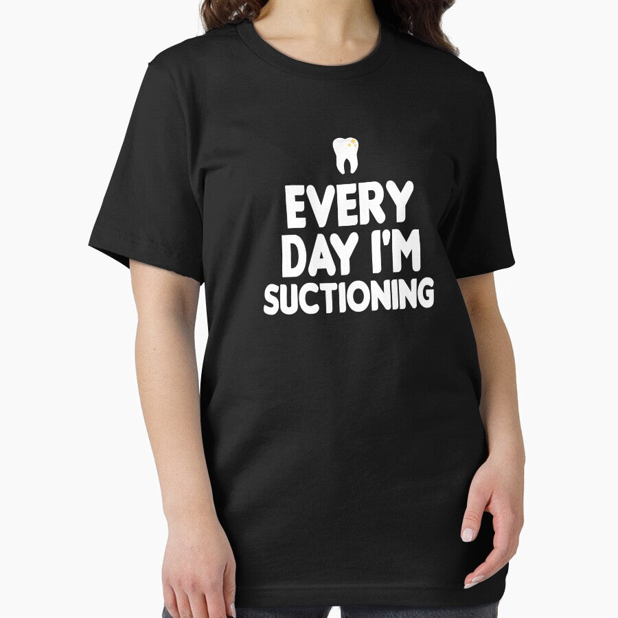 Dentist,Every Day I'm Suctioning , Teeth ,Tooth Brush, Medical , Doctor, Dentist, Dentist Gift, Dental Hygienist style by Chamssou