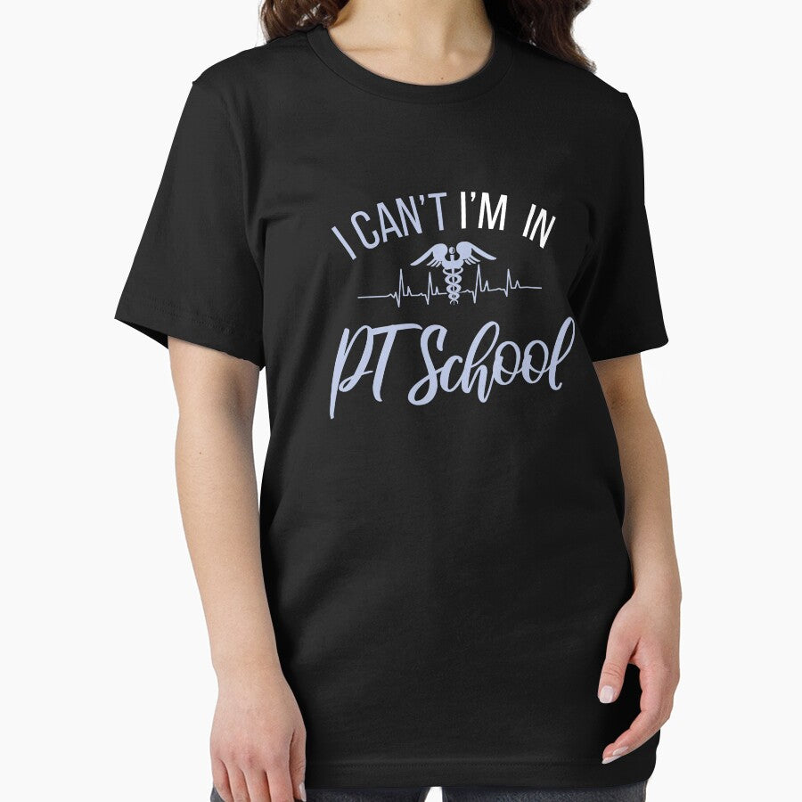 I Can't I'M In Pt School ,PT School , Physical therapy student Gift by majidkacm