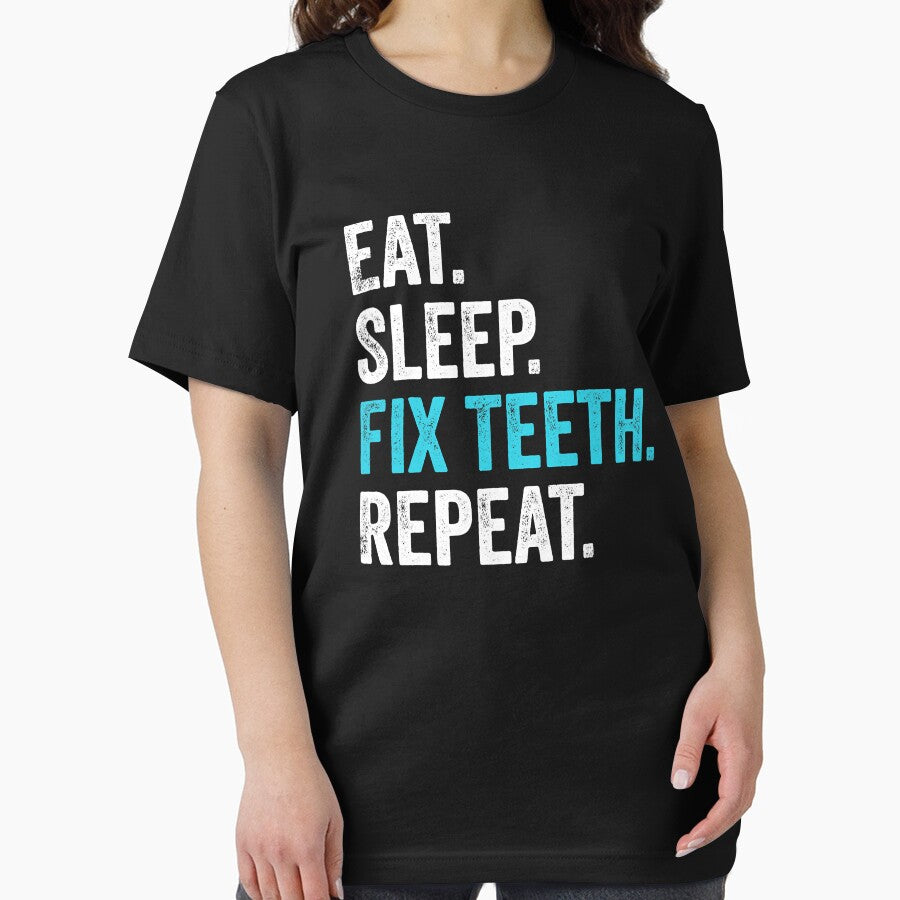 Eat Sleep Fix Teeth Repeat Funny Dentist by norwoodcarney