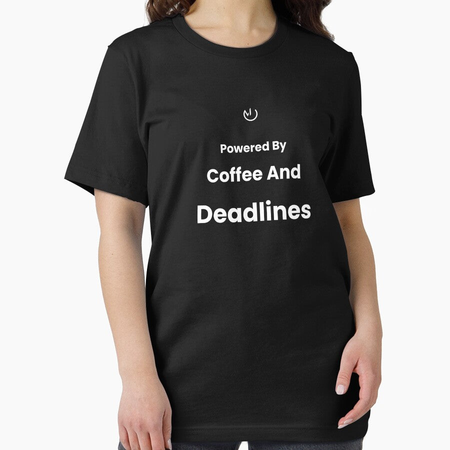 Powered By Coffee And Deadlines Funny Work Quote Shirt by mostly_offline