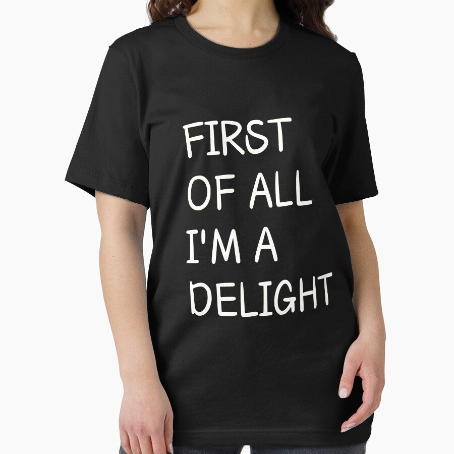 First Of All I'm a Delight Positive Quotes Men Women by SlocifieShop