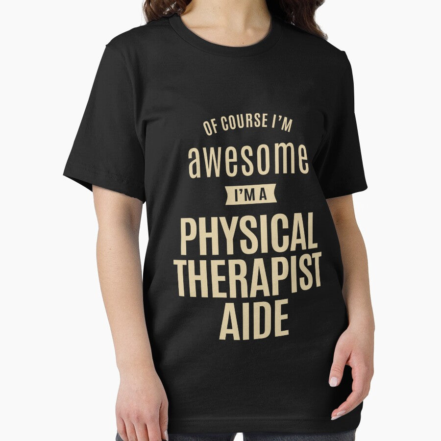 Awesome I'm a Physical Therapist Aide Funny Job by cidolopez