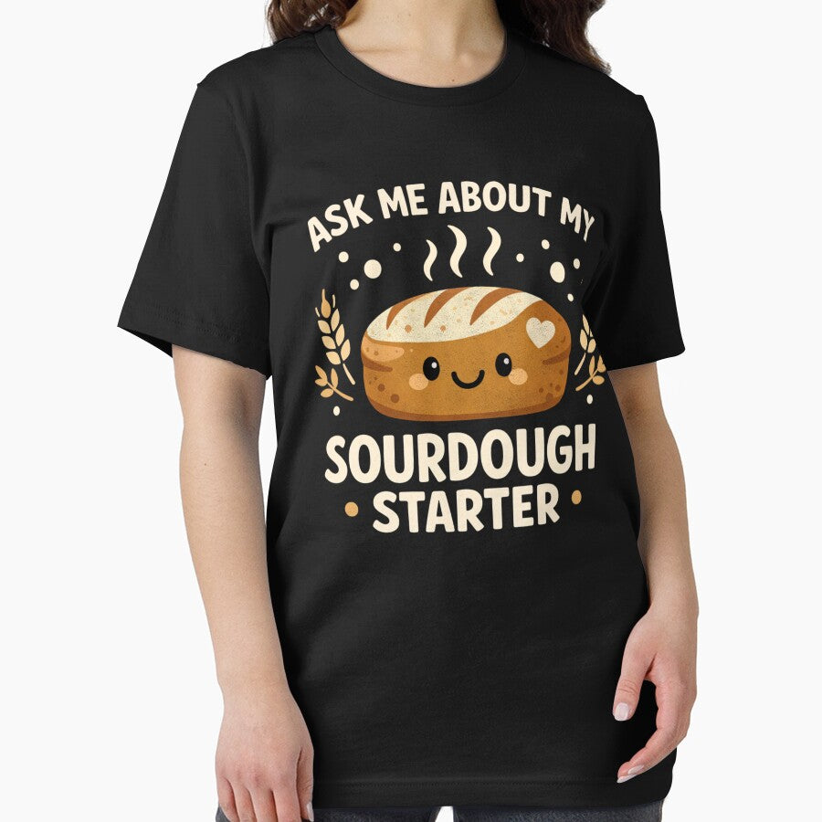 Ask Me About My Sourdough Starter by FreshVibe Prints
