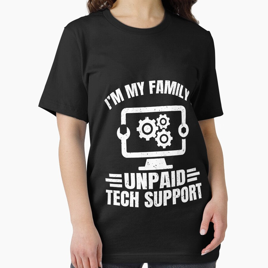 I'm My Family's Unpaid Tech Support Funny Computer Engineer by GrahamEllis