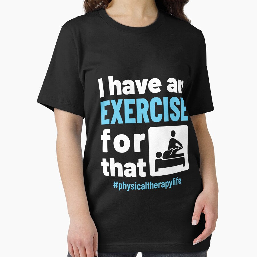 Physical Therapy Physio I Have an Exercise for That by jaygo