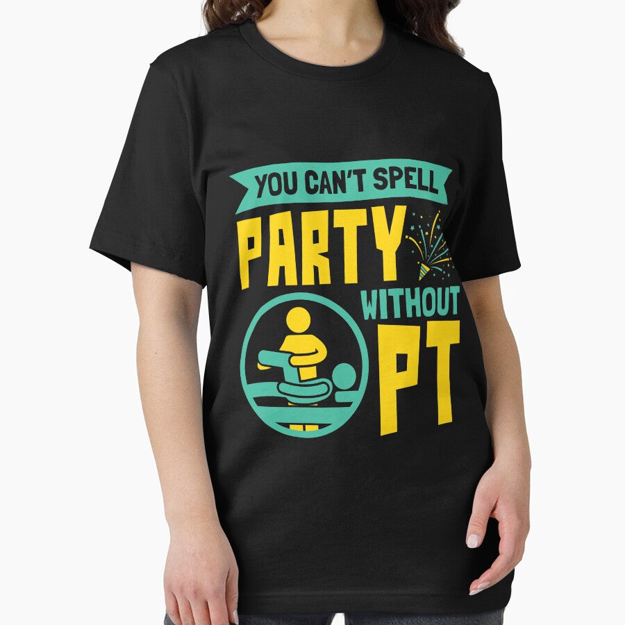 Physical Therapist You Can't Spell Party Without PT by jaygo