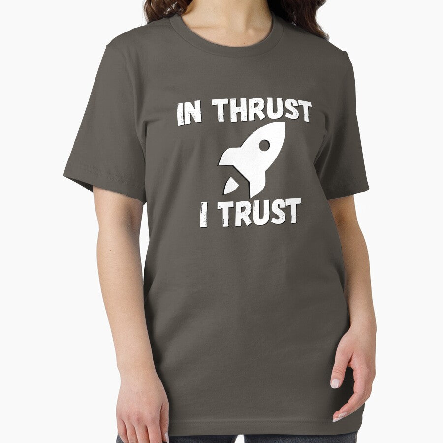 In Thrust I Trust Outer Space by campingforge