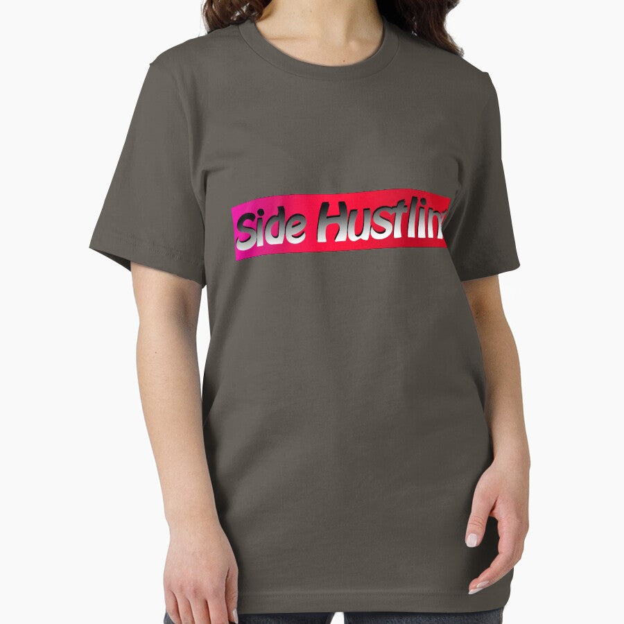 Side Hustling T-shirt by brixx rb