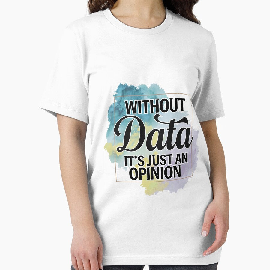 Without Data, It's Just an Opinion: Truth Matters by aimene dahache
