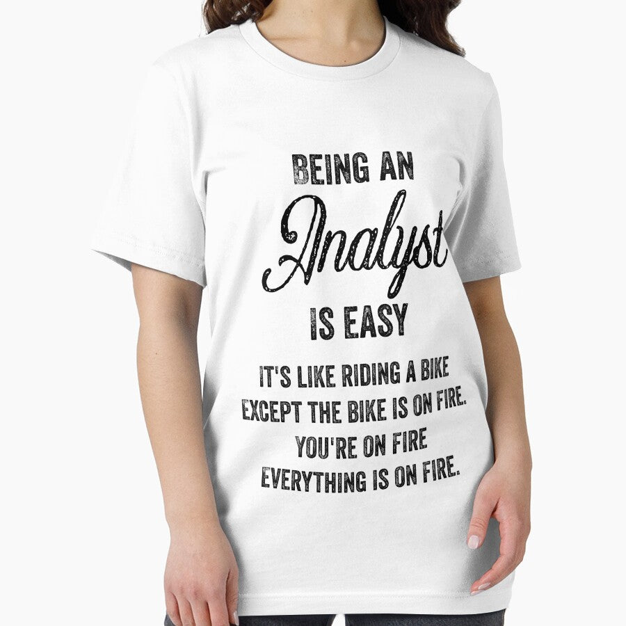 Being An Analyst is Easy - Funny Analyst Quotes Gifts For Analysts by ferdaousseshop