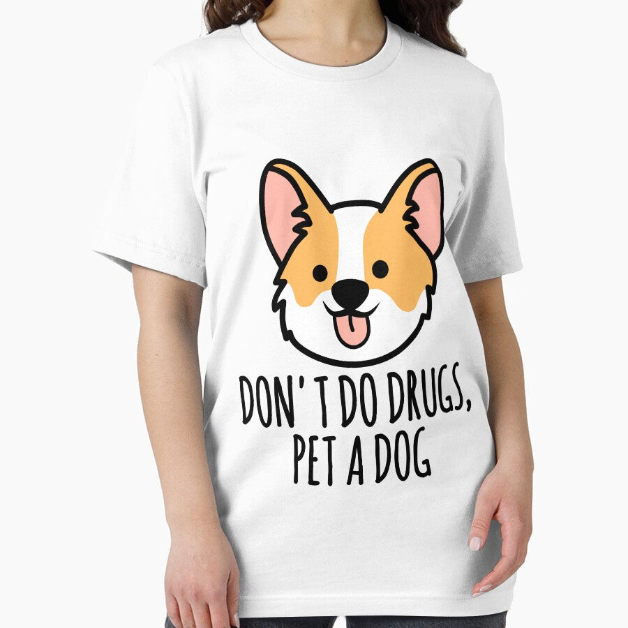 Don't do drugs, Pet A Dog - Funny Dog Quotes by EnzoVectorism