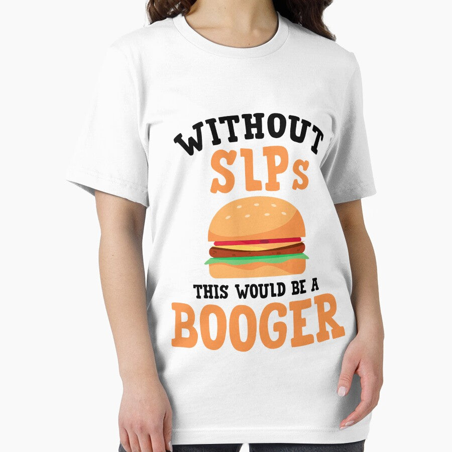 Without SLPs This Booger Speech Language Pathologist Gifts For Women Men, Speech Pathology Week Gifts For Speech Therapist, SLPA by medroc