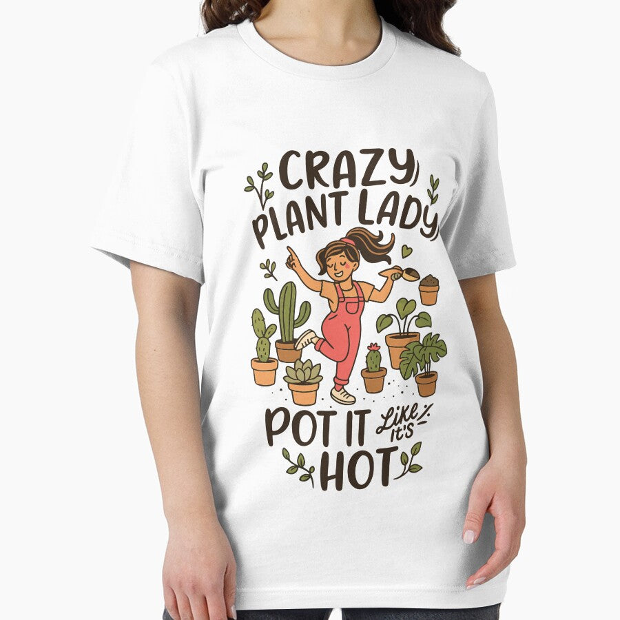 Crazy Plant Lady – Pot It Like It’s Hot Funny by LuxeGraphix