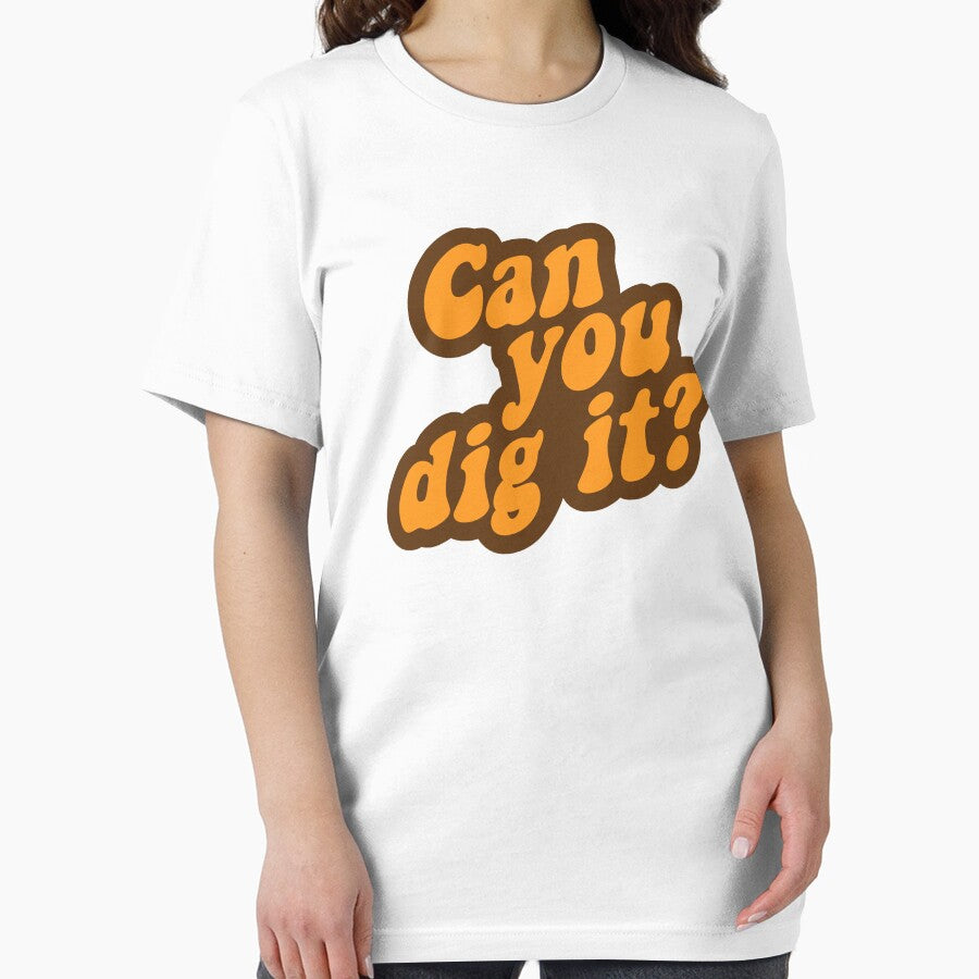 Can You Dig It? by TheShirtYurt