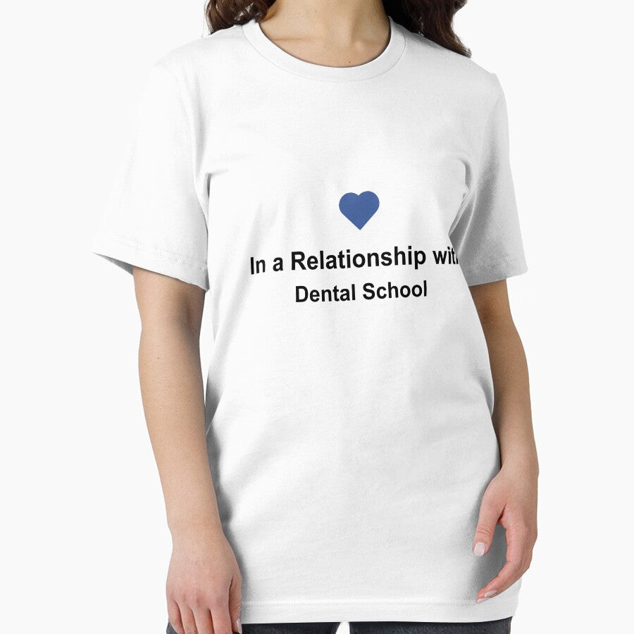 In a Relationship with Dental School Shirt - Dentist College Facebook by NakedShirts