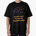 I'm not lazy, I'm just in training mode by anphinasdesigns