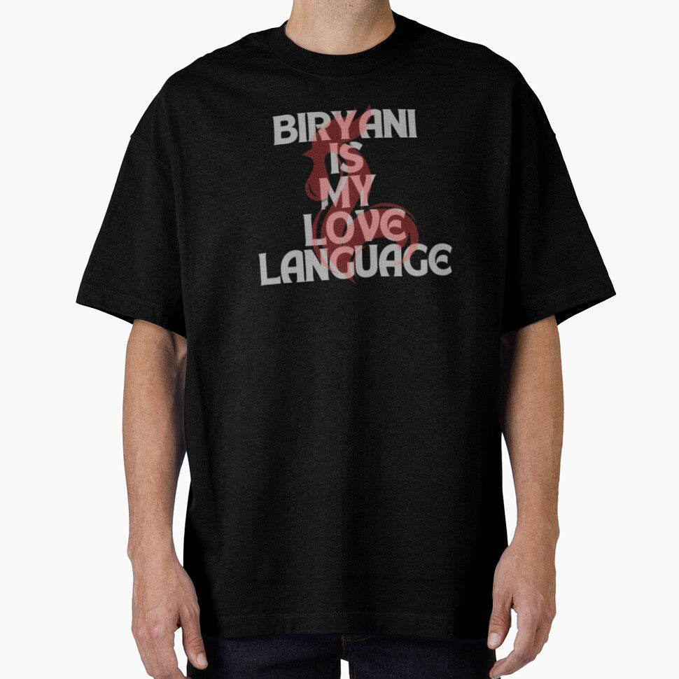 Biryani is my love language by DreamBigShirts