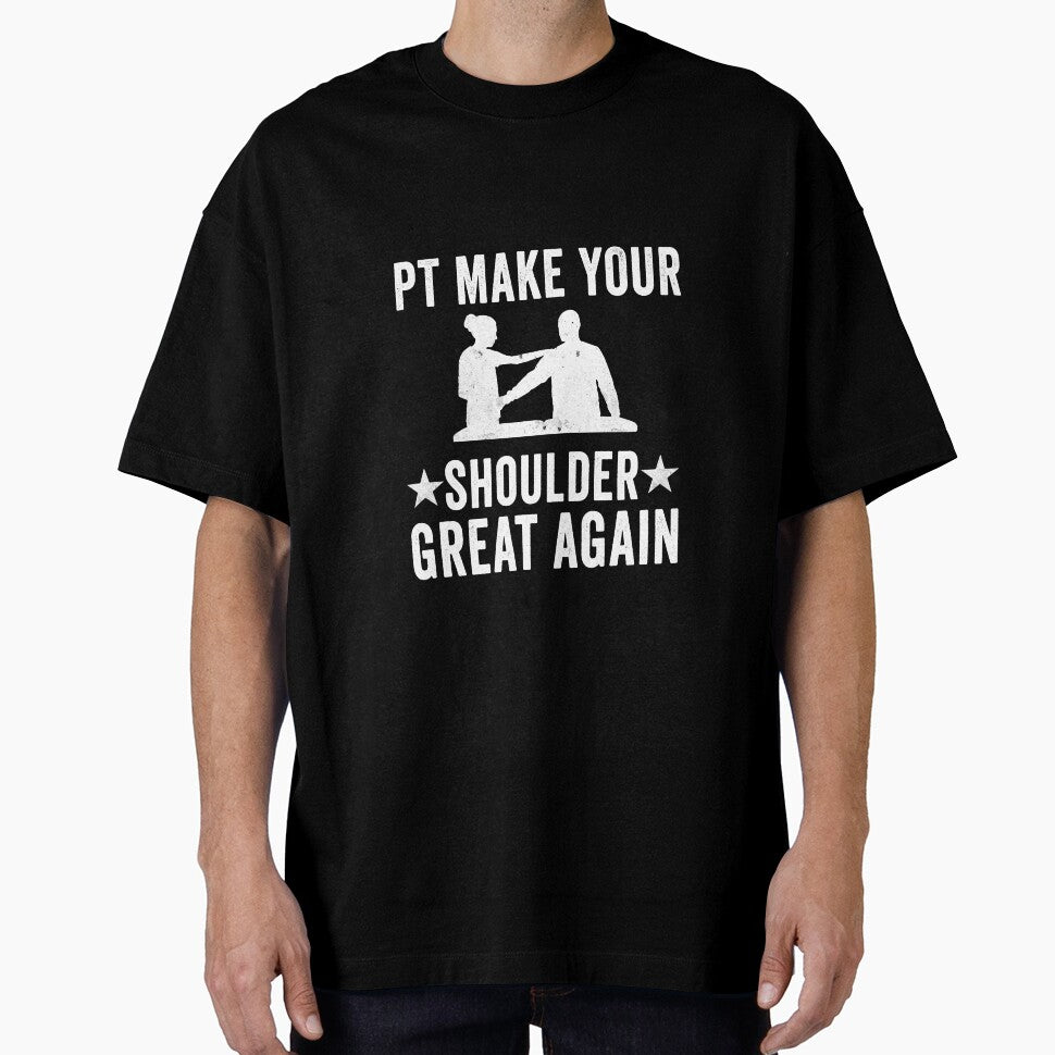 Physical Therapist Gift Make Your Shoulder Great Again by Mesyo