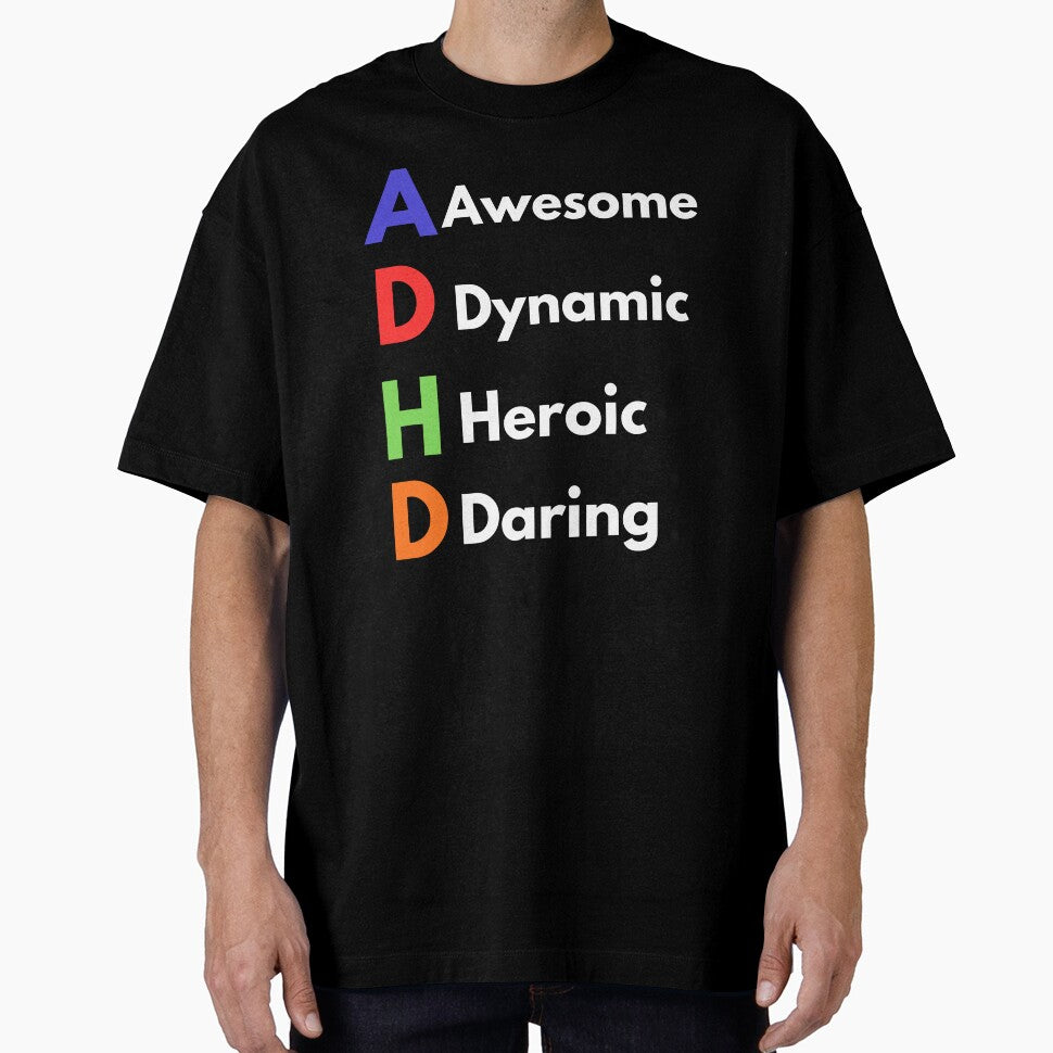 ADHD t-shirt, Awesome, Dynamic, Heroic, Daring by MOONCHILD73