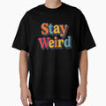 Stay Weird by PastimeMastery