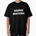 Hardly Hustling Bold White Sarcastic Motivational Quote by rareflex