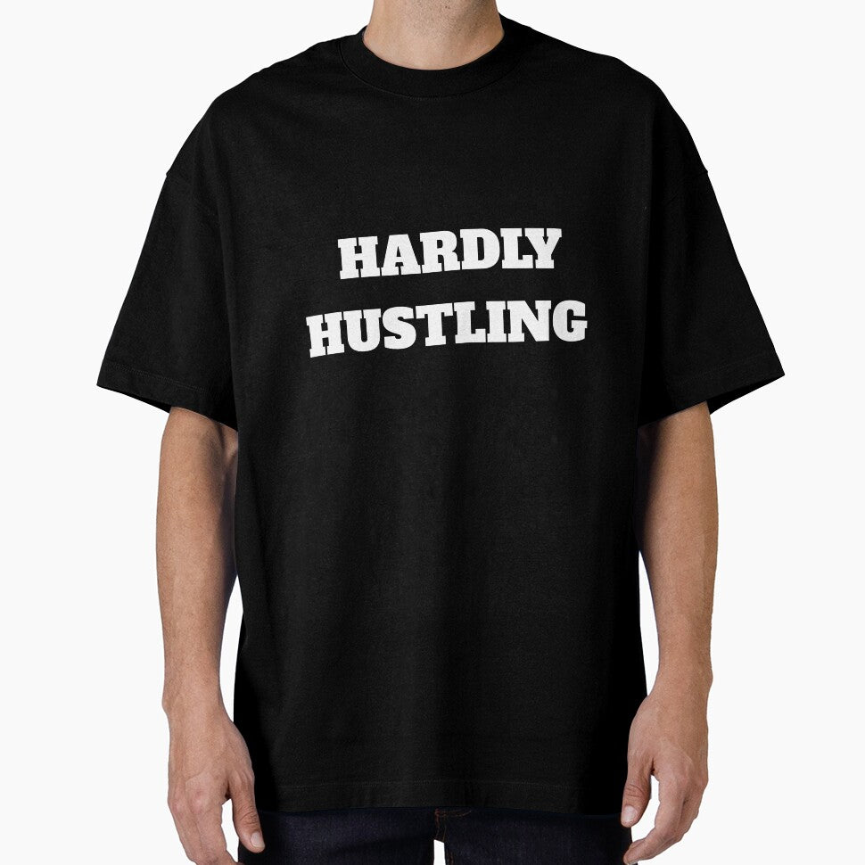 Hardly Hustling Bold White Sarcastic Motivational Quote by rareflex