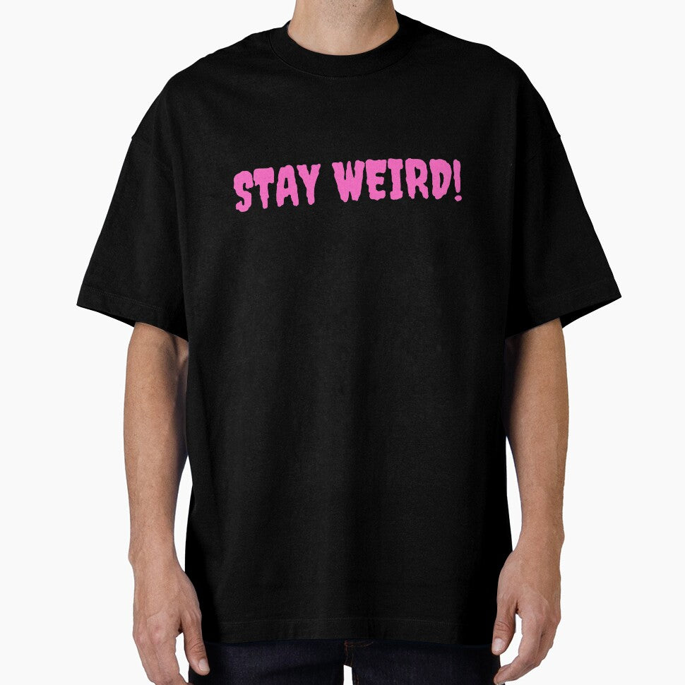 stay weird by vantasy11