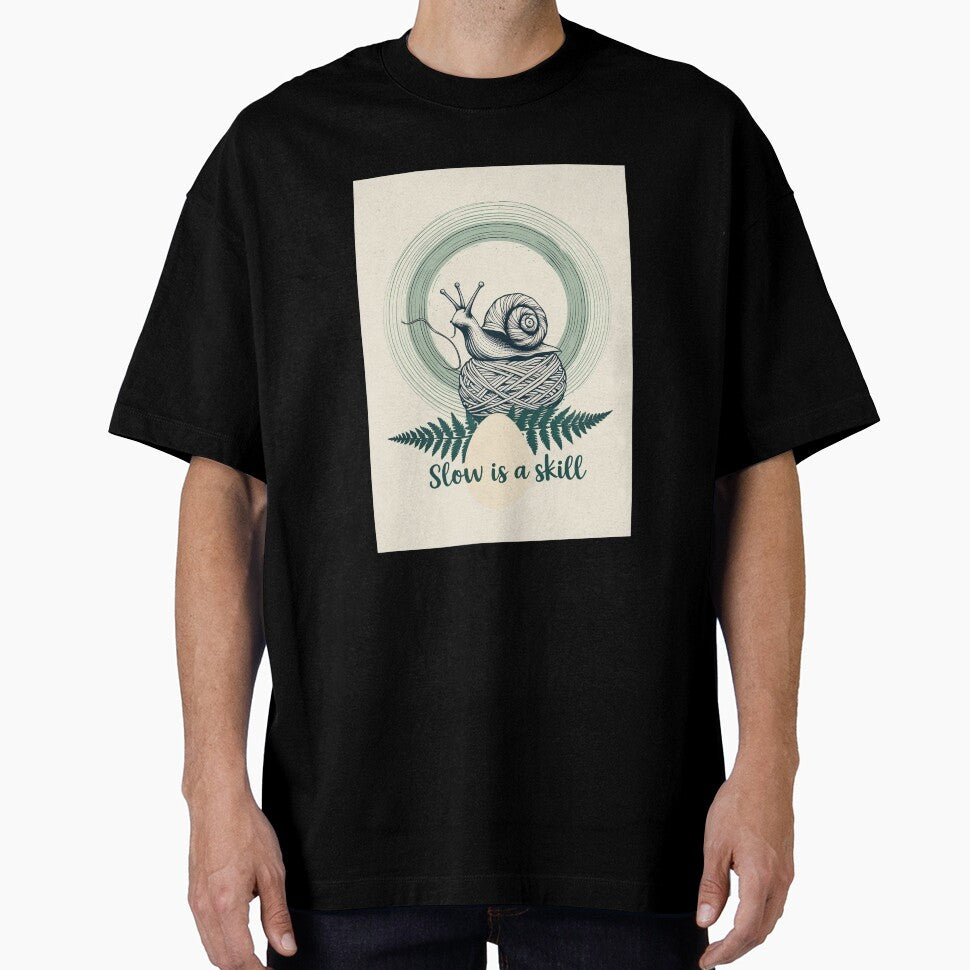 Slow is a Skill – Mindful Crafting and Slow Living Shirt by Mythic Tide