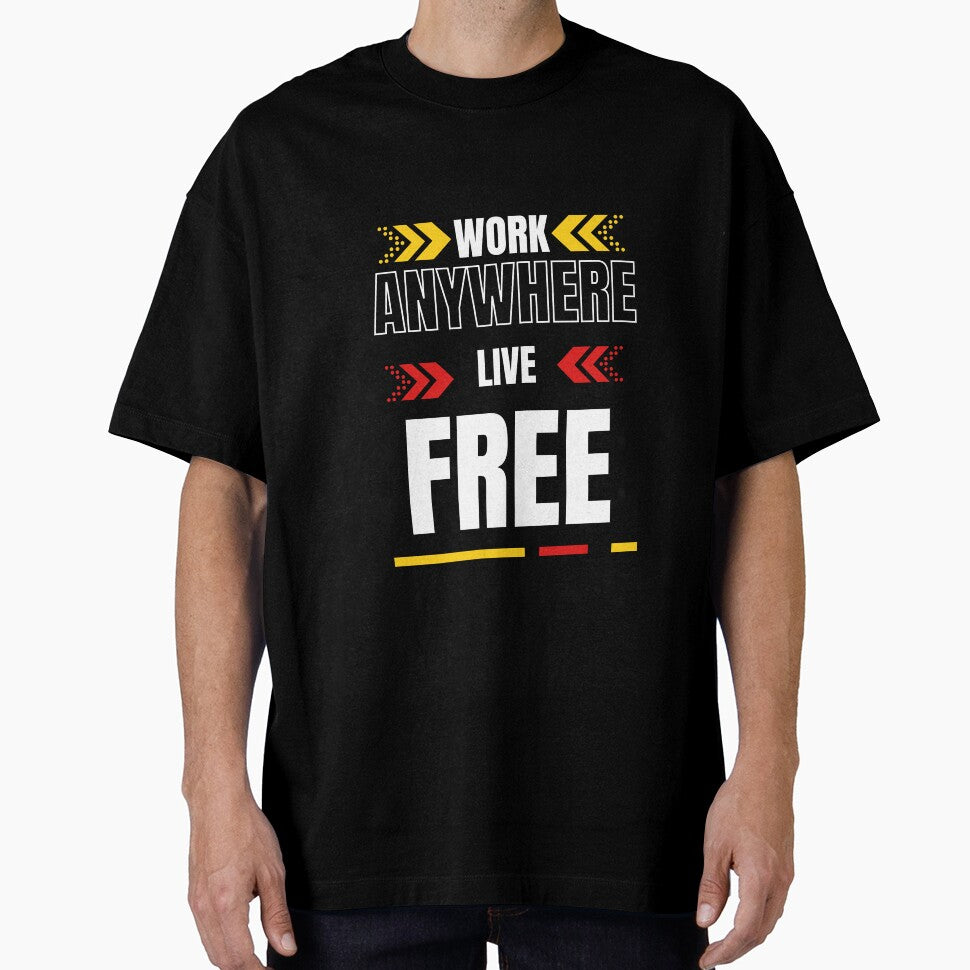 "Work Anywhere. Live Free." T-Shirt by ChameraDesign