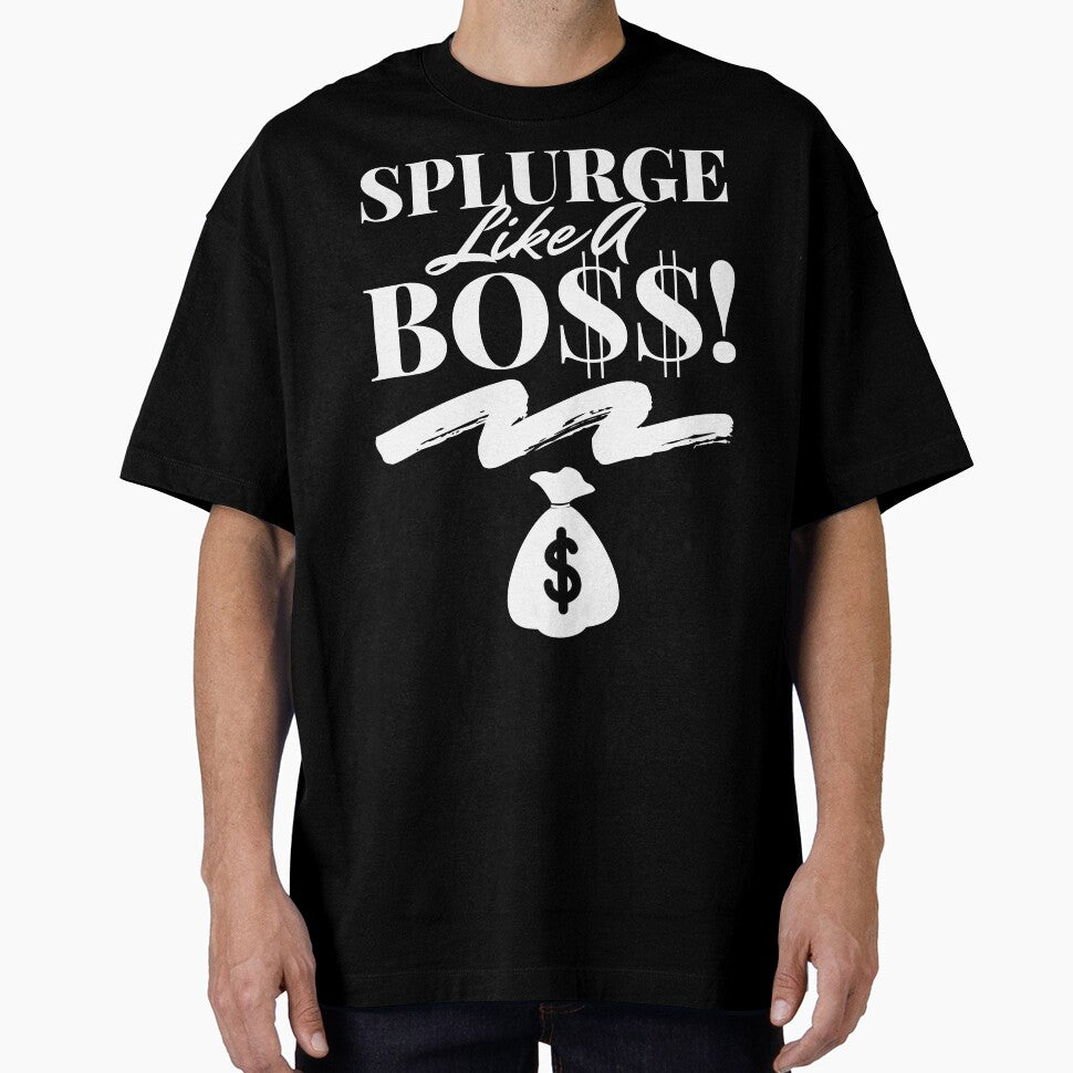 Splurge Like A Boss merch by TopChoiceMerch