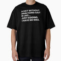 A Day Without Analyzing Gait Is Like... Just Kidding I Have No Idea Funny Physical Therapist by CuteLovelyDesigns