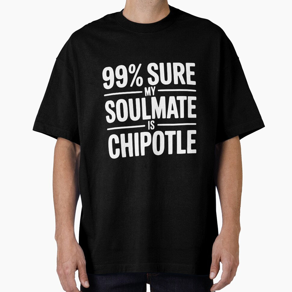 99% Sure My Soulmate is Chipotle by Frank Ring