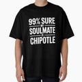 99% Sure My Soulmate is Chipotle by Frank Ring