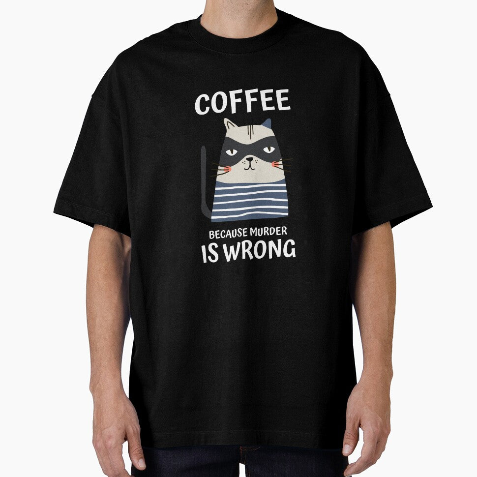 Coffee Because Murder is Wrong by GraphiGroove