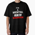 Mental Health Warrior T-shirt by SKTEESIGN